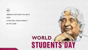 BIRTH ANNIVERSARY OF APJ ABDUL KALAM : WORLD STUDENT DAY